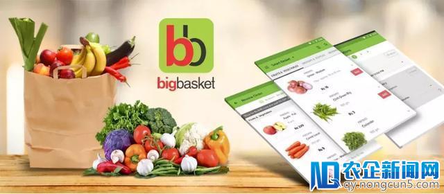 阿里投资的Bigbasket，靠什么做到印度生鲜电商老大？-天下网商-赋能网商，成就网商